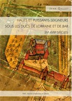 Hauts et puissants seigneurs sous les ducs de Lorraine et de Bar (XVe-XVIIIe siècles), 2016, 258 p.