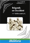 Brigands et brigandage en Occident : Ve-Ier siècles avant J.-C., 2016, 107 p.
