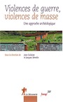 Violences de guerre, violences de masse. Une approche archéologique, 2016, 400 p.