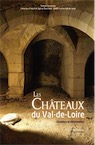 Les châteaux du Val de Loire. Chantiers et découvertes, 2016, 116 p.