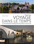 Voyage dans le temps. Le patrimoine français reconstitué en 3D, 2016, 187 p.