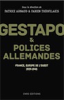 Gestapo et polices allemandes. Europe de l'Ouest, 1939-1945, 2017, 400 p.