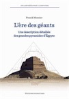 L'ère des Géants. Une description détaillée des grandes pyramides d'Egypte, 2016, 272 p.