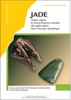 JADE. Objets-signes et interprétations sociales des jades alpins dans l'Europe néolithique, (Tomes 3 et 4), 2017, 2 vol.