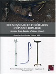 Deux ensembles funéraires d'époque romaine, Avenue Jean-Jaurès à Nîmes (Gard), (Supplément 46 à la Revue archéologique de Narbonnaise), 2017, 425 p.