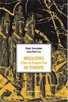 Mégalithes d'hier et d'aujourd'hui en Ethiopie, 2017, 270 p.