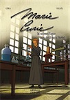 Marie Curie. La scientifique aux deux prix Nobel, 2017, 96 p. par Céka et Ygaël. BANDE DESSINÉE
