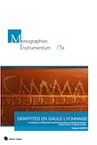Graffites en Gaule Lyonnaise. Contribution à l'étude des inscriptions gravées sur vaisselle céramique. Corpus d'Autan, Chartres et Sens, 2017, 454 p., 200 p. ill. coul.