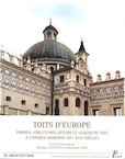 Toits d'Europe. Formes, structures, décors et usages du toit à l'époque moderne (XVe-XVIIe siècle), 2016, 247 p.