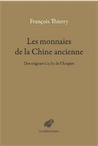 Les monnaies de la Chine ancienne. Des origines à la fin de l'Empire, 2017, 688 p.