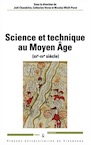 Science et technique au Moyen Age (XIIe-XVe siècle), 2017, 436 p.