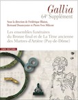 Les ensembles funéraires du Bronze final et de La Tène ancienne des Martres-d'Artière (Puy-de-Dôme), (64e suppl. Gallia), 2017, 176 p.