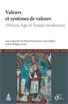 Valeurs et systèmes de valeurs (Moyen Age et Temps modernes). Le pouvoir symbolique en Occident (1300-1640), 2017, 354 p.