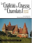 Le château de Chassy en Charolais. Saône-et-Loire, 2017, 140 p.