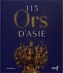 113 ors d'Asie. Chefs-d'oeuvre du Musée national des arts asiatiques - Guimet, 2017, 216 p.