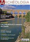 n°557, septembre 2017. Dossier : Les aqueducs romains en Gaule.