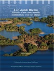 La Grande Brenne. Histoire d'une zone humide continentale et de ses étangs, (66e Suppl. RACF), 2017, 437 p.
