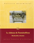 170-3, 2012. Le château de Fontainebleau, recherches récentes.