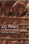 Les armes du Proche-Orient ancien. Des origines à 2000 avant J.-C., 2017, 175 p.