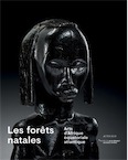 Les forêts natales. Arts d'Afrique équatoriale atlantique, (cat. expo. Musée du Quai Branly, oct. 2017-janv. 2018), 2017, 368 p.