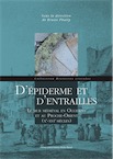 D'épiderme et d'entrailles. Le mur médiéval en Occident et au Proche-Orient (Xe-XVIe siècles), 2017, 294 p.