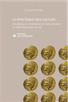 La politique des gaulois. Vie politique et institutions en gaule chevelue (IIème siècle avant notre ère - 70), 2017, 439 P.