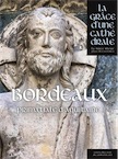 Bordeaux. Saint-André Primatiale d'Aquitaine, (la grâce d'une cathédrale), 2017, 480 p.