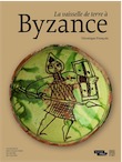 La vaisselle de terre à Byzance. Catalogue des collections du musée du Louvre, 2017, 375 p.