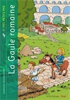 La Gaule romaine à très petits pas, 2018, 38 p. Livre Jeunesse