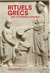 Rituels grecs, une expérience sensible, (cat. expo. Musée Saint Raymond, Toulouse, nov. 2017-mars 2018), 2018, 173 p.