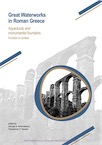 Great Waterworks in Roman Greece. Aqueducts and Monumental Fountain Structures: Function in Context, 2018, 258 p.
