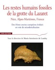 Les restes humains fossiles de la grotte du Lazaret. Nice, Alpes-Maritimes, France. Des Homo erectus européens évolués en voie de néandertalisation, 2018, 664 p.