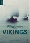 Nous les appelons Vikings, (cat. expo. Château des Ducs de Bretagne, juin-nov. 2018), 2018, 256 p.