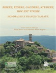 Bibere, ridere, gaudere, studere, hoc est vivere Hommages à Francis Tassaux, (Mémoire Ausonius 53), 2018, 416 p.