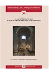 Le baptistère Saint-Jean au sein du groupe épiscopal du Puy-en-Velay, 2018, 352 p.