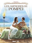 Les Amphores de Pompéi (Coll. Vinifera), 2018, 56 p. BANDE DESSINÉE