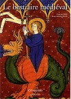 Le bestiaire médiéval, 2018, 620 p., env. 600 ill. couleur.