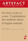 Os, bois, ivoire et corne : l'exploitation des matières dures d'origine animale, (Artefact n°7), 2018, 332 p.