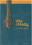 La villa gallo-romaine du Hody, à Hamois, un modèle original, 2018, 207 p.