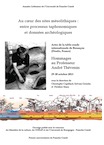 Au coeur des sites mésolithiques : entre processus taphonomiques et données archéologiques. Hommages au professeur André Thévenin, (actes table-ronde int. Besançon, oct. 2013), 2018, 260 p.