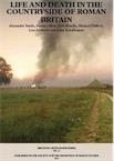 Life and Death in the Countryside of Roman Britain, (New Visions of the Countryside of Roman Britain volume 3), 2018, 448 p.