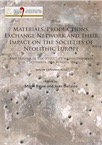 Materials, Productions, Exchange Network and their Impact on the Societies of Neolithic Europe, (actes 17e coll. UISPP, Burgos, Espagne, sept. 2014, Volume 13 / Session A25a), 2017, 82 p.
