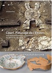 Court, Pâturage de l'Envers. Une verrerie forestière jurassienne du début du 18e siècle. Volume 3 : Die Kühl- und Haushaltskeramik, 2015, 504 p., 335 ill.