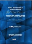 Early Iron Age Gold in Celtic Europe. Society, Technology and Archaeometry, (actes coll. Toulouse, mars 2015), 2018.
