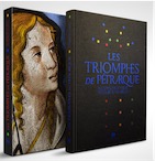 Les Triomphes de Pétrarque illustrés par le vitrail de l'Aube au XVIe siècle, 2018, 318 p.