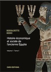 Histoire économique et sociale de l'Ancienne Egypte. De Nârmer à Alexandre le Grand. Volume 1 - Tome 1, 2018, 450 p.