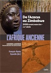 L'Afrique ancienne. De l'Acacus au Zimbabwe. 20 000 avant notre ère-XVIIe siècle, 2018, 680 p.