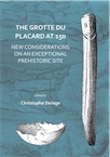 The Grotte du Placard at 150. New Considerations on an Exceptional Prehistoric Site, 2018, 198 p.