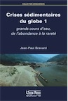 Crises sédimentaires du globe 1. Grands cours d'eau, de l'abondance à la rareté, 2018, 260 p.