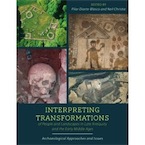 Interpreting Transformations of People and Landscapes in Late Antiquity and the Early Middle Ages: Archaeological Approaches and Issues, 2018, 236 p.